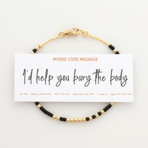 Bracelet code Morse Je vous aiderais à enterrer le corps, bracelet à message caché pour meilleur ami, cadeau unique pour fan de véritables crimes