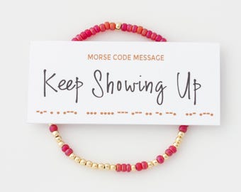 KEEP SHOWING UP Hidden Message Morse Code Bracelet