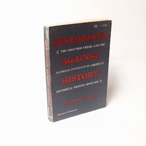 Historians Against History (1965) David W. Noble - vintage American historical theory book