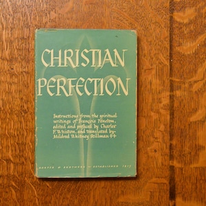 Christian Perfection (1947) Francois de Salignac de La Mothe Fenelon - rare vintage theology book