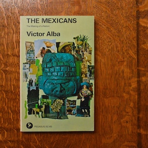 The Mexicans (1970) Victor Alba - vintage Mexico history book
