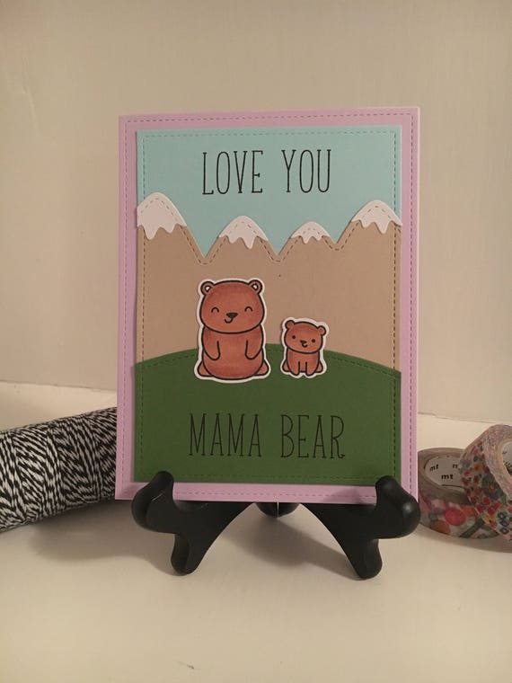 Love You Mama Bear Mothers day/Birthday card Love You Mama Bear Mothers day/Birthday card