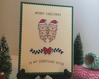 Cute Christmas Card "Merry Christmas to My Significant Otter"  -  Card for Husband Wife, Boyfriend Girlfriend, Merry Christmas Love Card