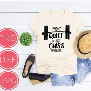 No quiero QUIT, pero podría CUSS todo el tiempo - tanque de levantamiento de pesas - Descarga instantánea de archivos sólo Svg, Dxf, Png, tiempo de gimnasio, entrenamiento de las mujeres imagen 1