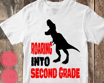 Roaring Into 2nd Grade - First Day Of School Shirt, Dinosaur Shirt, Digital Instant Download,svg Cut Files, DXF File, Digital Artwork