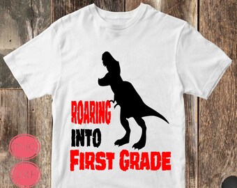Roaring Into 1st Grade - First Day Of School Shirt, Dinosaur Shirt, Digital Instant Download,svg Cut Files, DXF File, Digital Artwork