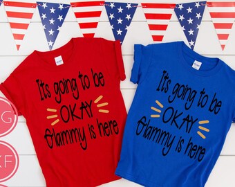 It's Going To Be Okay Glammy Is Here - New grandma SVG Instant Download File Only Svg, Dxf, Png,  Glammy Shirt, Glammy SVG