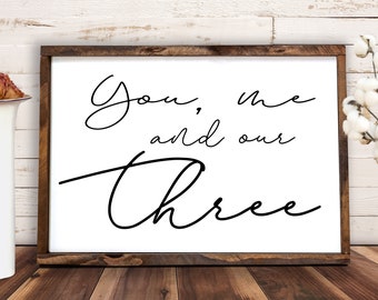 You, Me And Our Three - Family Sign Digital Download, DIY Instant download, Family SVG, Family Is Everything SVG