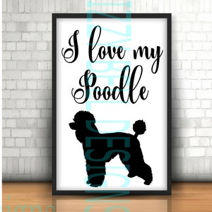 I Love My Poodle Digital Instant Download File Puppy, Dog, Love, Kids ...