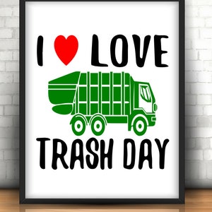 I Love Trash Day Cut file for Tshirt, Garbage Day is my favorite day Digital Instant Download. SVG DXF Cut Files, Trash Man, Garbage Bday