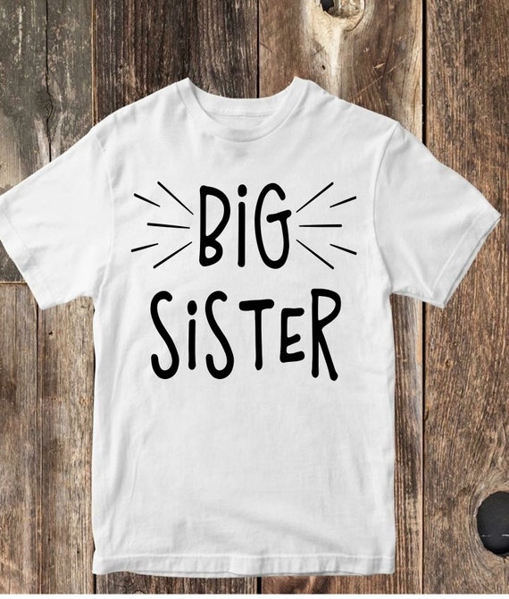 Big Sister Shirt sibling shirts or bodysuit baby Etsy