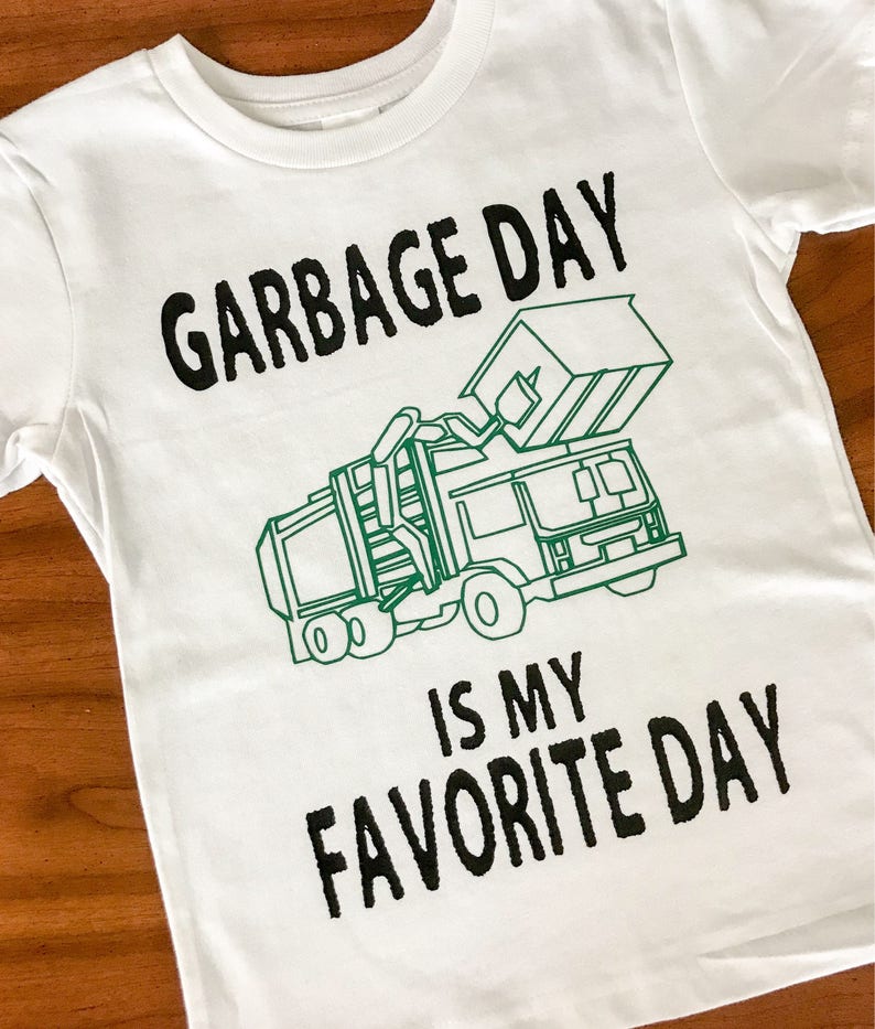 Garbage Day is My Favorite Day Toddler Garbage Truck Etsy