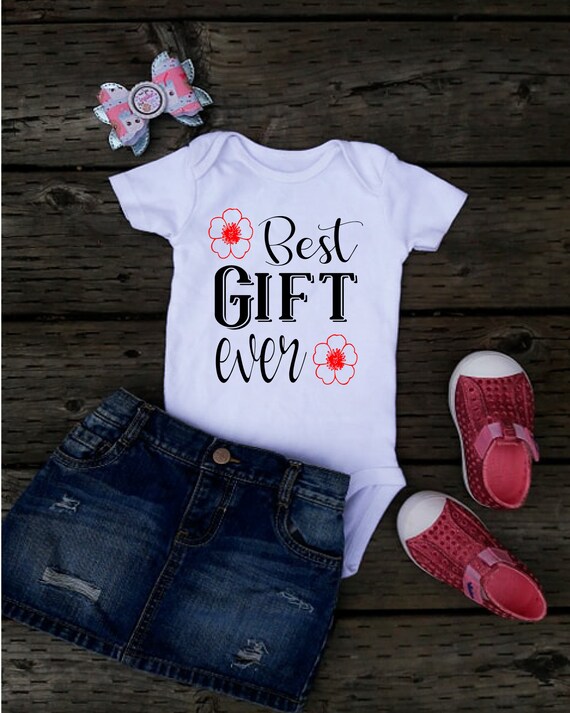 best gift ever newborn outfit