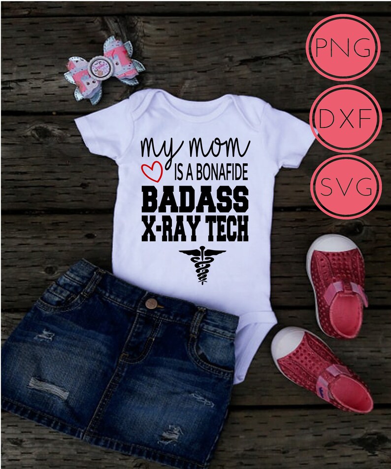 My Mom is a Badass X-Ray Tech Digital Instant Download SVG | Etsy