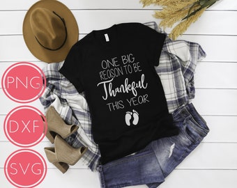 One Big Reason To Be Thankful For - New Baby Announcement, Thanksgiving Baby Announcement, Digital Instant Download, Svg, Png, Dxf,