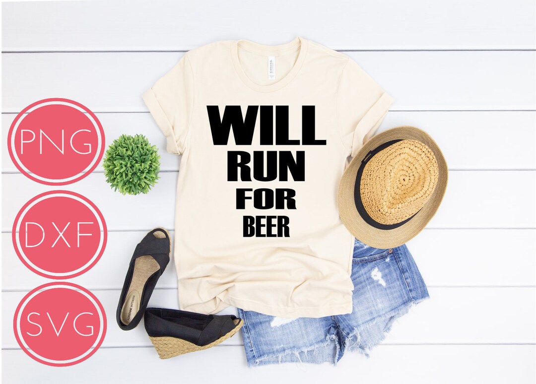 Will Run for Beer Instant Download. SVG DXF Cut Files, Workout Clothing ...