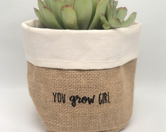 You Grow Girl burlap plant bag, plant puns, plant lady, cute burlap plant holder, plant cover, plant pun, plants, Succulents
