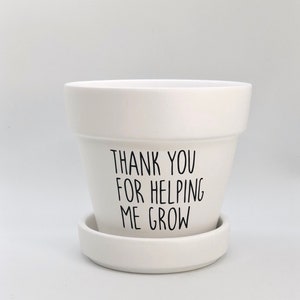 Thank You for Helping me Grow Planter, Succulent, thank you gift, teacher appreciation gift, Gift for Mentor, Coworker Gift, Succulent Pot image 2