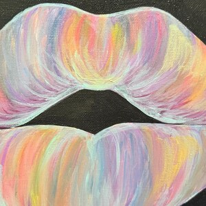 May include: An acrylic painting on canvas depicting a pair of lips centered against a solid black background. The lips are rendered with visible brushstrokes in a blend of pastel colors including light pink, lavender, yellow, and soft blue.