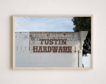 Hardware Sign Photography, Gallery-Quality Sign Print, Tustin California Sign Photography, Unframed Wall Art, Made To Order