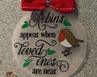 Robins Appear When Loved Ones Are Near Double Sided Name Round or Heart Shaped Memorial Christmas Bauble 
