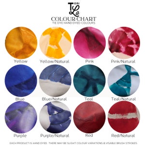May include: Color chart featuring tie-dye hand-dyed colors. The chart displays samples in yellow, pink, blue, teal, purple, and red, each paired with a natural variant. The text reads "COLOUR CHART TIE DYE HAND DYED COLOURS" and "EACH PRODUCT IS HAND DYED."