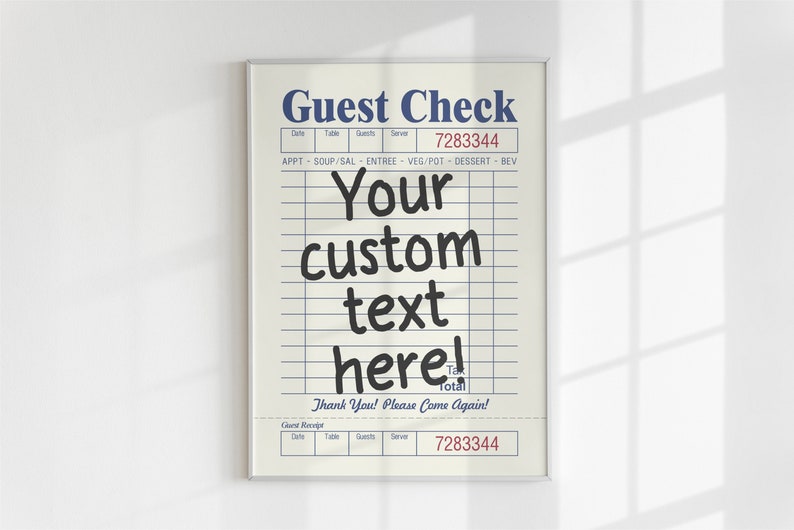 May include: A white and blue printable guest check with the text "Guest Check" at the top and "Your custom text here!" in the center. The check has a grid pattern and the number "7283344" is printed in red at the top and bottom.