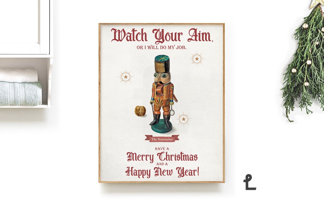 Christmas Party Decoration . Nutcracker Toilet Poster . Humorous 'watch