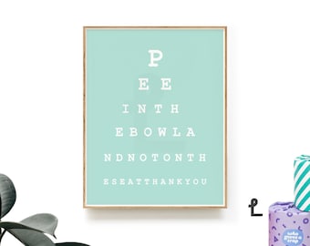 Unique "Pee in the Bowl" Eye Chart Print . Bathroom Humor Wall Décor . Funny Restroom Reminder . Typography Art . Housewarming Gift - KP0052