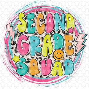 May include: A colorful graphic design with the text "Second Grade Squad" in a circle with a leopard print background. The text is in a rainbow of colors with a smiley face and lightning bolts.