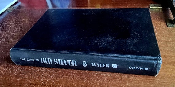 The Book of Old Silver by Seymour B. Wyler