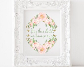 For this child we have prayed print, for this child i have prayed print, nursery print, nursery printable, christian nursery print quote art