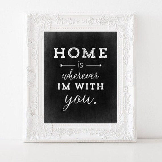 Home is wherever I'm with you Print Home is wherever | Etsy