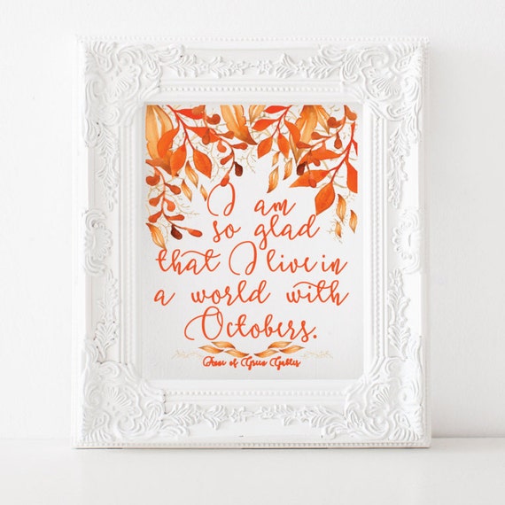 I'm so glad I live in a world where there are Octobers Print Fall printable, fall print, fall decor, fall art, autumn print autumn printable