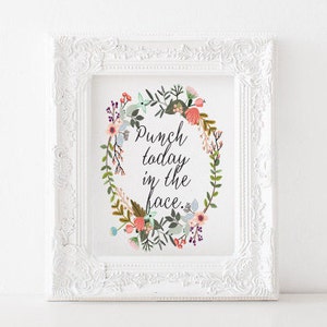 Punch today in the face printable, punch today in the face print, punch today print, motivational print, inspirational print, office print