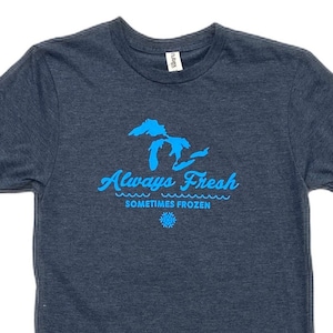 T-Shirt: Always Fresh Sometimes Frozen