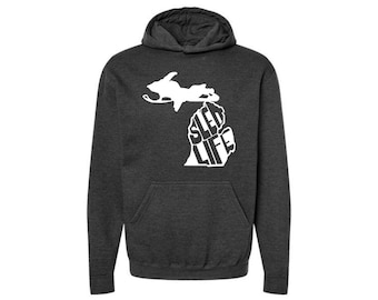 Sled Life Hoodie- Snowmobile- Snowmobile shirt- Mens Gift- Snow- Sled- Ski- Winter Sports- Hoodie- Michigan- Sled Life