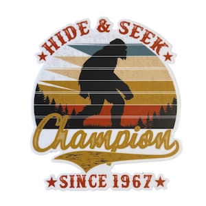 Hide and Seek Champion -Printed Decal