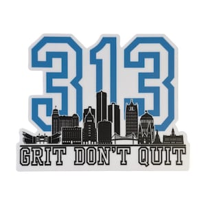 Michigan Detroit 313 Grit Don't Quit Quit-gedrukte sticker
