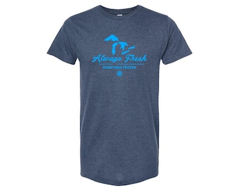 T-Shirt: Always Fresh Sometimes Frozen Heather Navy