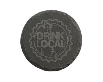 Slate Coasters: Drink Local