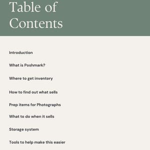Puede incluir: Tabla de contenido para una guía sobre la venta de artículos en Poshmark. Los temas incluyen: introducción, qué es Poshmark, dónde obtener inventario, cómo averiguar qué se vende, preparar artículos para fotografías, qué hacer cuando un artículo se vende, sistema de almacenamiento y herramientas para ayudar a facilitar el proceso.