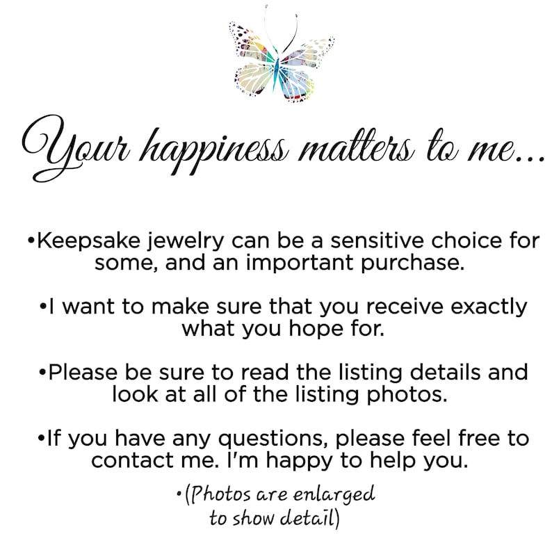 May include: Image features a colorful butterfly illustration above text that reads "Your happiness matters to me..." followed by bullet points about keepsake jewelry, ensuring customer satisfaction, and encouraging questions. The text is in a script font.
