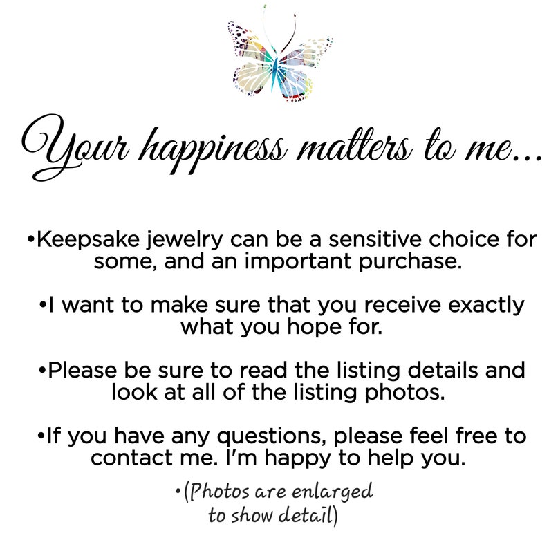 May include: Image features a colorful butterfly illustration above text that reads "Your happiness matters to me..." followed by bullet points about keepsake jewelry, ensuring customer satisfaction, and encouraging questions. The text is in a script font.