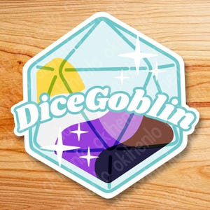 May include: A sticker featuring the text "Dice Goblin" in a stylized font. The design includes a light blue, geometric shape with a dice graphic, and accents of yellow, purple, brown, and white. The sticker has a white border.