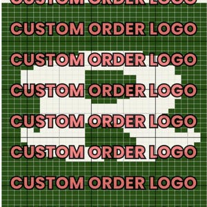 May include: A digital graphic with a green grid background and a white design in the center. The words "CUSTOM ORDER LOGO" are repeated in a pink font across the top and bottom of the image.