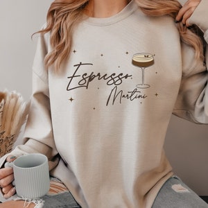Espresso Martini Crewneck, Trendy Sweatshirt, Martini Lover Shirt, Gifts for Her, Bridesmaid Gift, Girls Trip, Tini Time