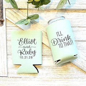 Custom Wedding Can Coolers, I'll Drink to That Drink Huggies, Personalized Can Coolers, Custom Wedding Drink Bar, Wedding Favor WED-043