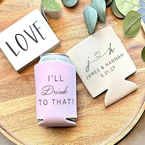 Custom Wedding Can Coolers, I'll Drink to That Drink Huggies, Personalized Can Coolers, Custom Wedding Drink Bar, Wedding Favor WED-011