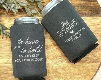 NEOPRENE Custom Can Coolers, To Have and to Hold and to Keep Your Drink Cold Can Huggies, Personalized Reception Favors WED-002